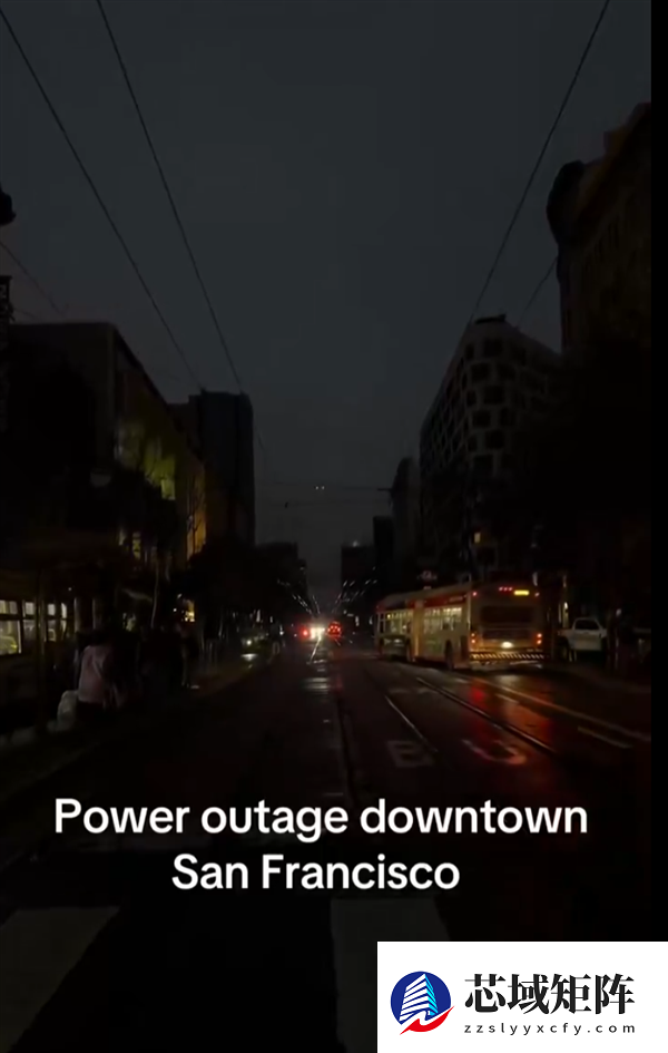 突发！美国旧金山大规模停电：超12万人受影响 交通瘫痪