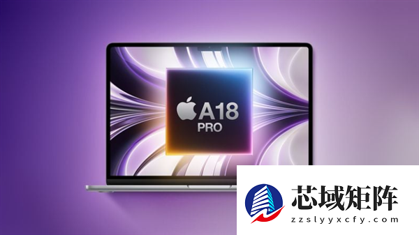 苹果首款低价MacBook即将发布：搭载A18 Pro芯片+12.9英寸屏幕