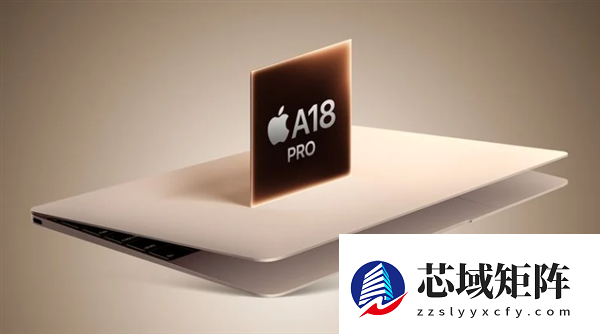 苹果首款低价MacBook即将发布：搭载A18 Pro芯片+12.9英寸屏幕