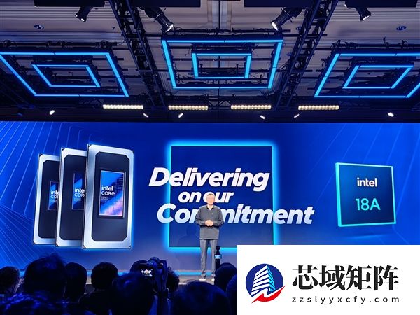 Intel CEO：18A首款产品如期出货、Panther Lake将开启新时代！