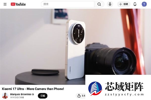 国际知名科技博主评测小米17 Ultra徕卡版：一款更像相机的手机