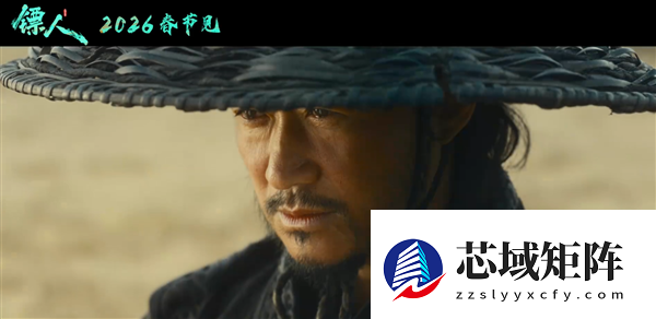 吴京、李连杰、谢霆锋出演！《镖人：风起大漠》片长126分钟：大年初一上映