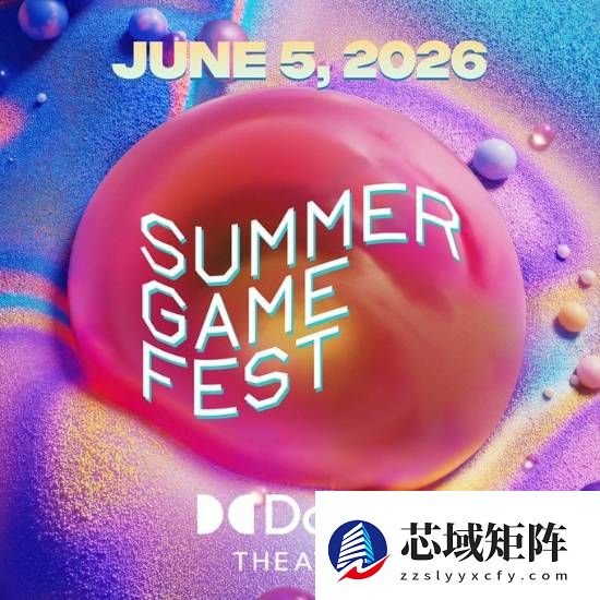 2026夏日游戏节6月5日揭幕，GTA6与次世代主机或亮相